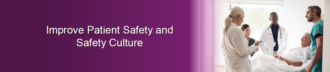 Improve Patient Safety and Safety Culture banner