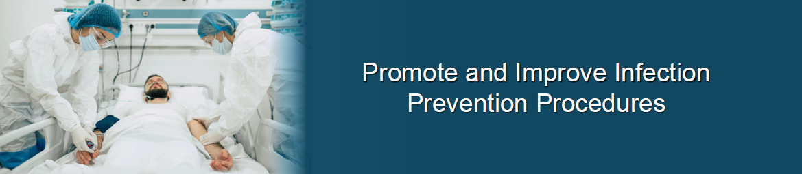 Promote and Improve Infection Prevention Procedures banner